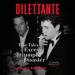 Dilettante: True Tales of Excess, Triumph, and Disaster