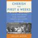 Cherish the First Six Weeks