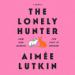 The Lonely Hunter