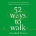 52 Ways to Walk