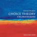 Choice Theory: A Very Short Introduction