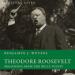 Theodore Roosevelt: Preaching from the Bully Pulpit
