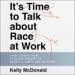 It's Time to Talk About Race at Work