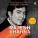 Rajesh Khanna: The Untold Story of India's First Superstar