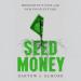 Seed Money: Monsanto's Past and Our Food Future