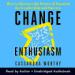 Change Enthusiasm