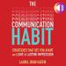 The Communication Habit