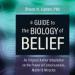 A Guide to the Biology of Belief