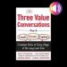 The Three Value Conversations