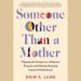 Someone Other than a Mother