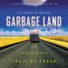 Garbage Land: On the Secret Trail of Trash