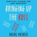 Bringing Up the Boss