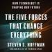 The Five Forces That Change Everything