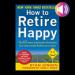 How to Retire Happy