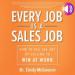 Every Job Is a Sales Job