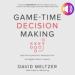 Game-Time Decision Making