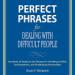 Perfect Phrases for Dealing with Difficult People
