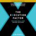 The Execution Factor: The One Skill That Drives Success