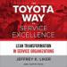 The Toyota Way to Service Excellence