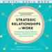 Strategic Relationships at Work