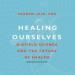 Healing Ourselves