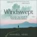 Windswept: Walking the Paths of Trailblazing Women