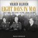 Eight Days in May: The Final Collapse of the Third Reich