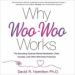 Why Woo-Woo Works
