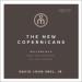The New Copernicans