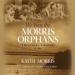 We Were the Morris Orphans