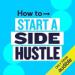 How to Start a Side Hustle