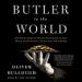 Butler to the World