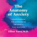 The Anatomy of Anxiety