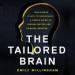 The Tailored Brain