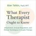 What Every Therapist Ought to Know