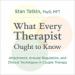 What Every Therapist Ought to Know