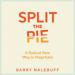 Split the Pie: A Radical New Way to Negotiate