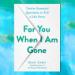 For You When I Am Gone