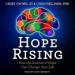 Hope Rising: How the Science of Hope Can Change Your Life