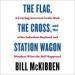 The Flag, the Cross, and the Station Wagon