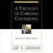 A Theology of Christian Counseling