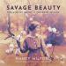 Savage Beauty: The Life of Edna St. Vincent Millay