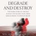 Degrade and Destroy