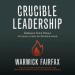 Crucible Leadership