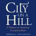 City on a Hill: A History of American Exceptionalism