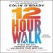 The 12-Hour Walk: Invest One Day, Unlock Your Best Life
