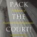 Pack the Court!: A Defense of Supreme Court Expansion