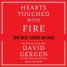 Hearts Touched with Fire: How Great Leaders Are Made