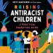 Raising Antiracist Children