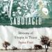 Sabotaged: Dreams of Utopia in Texas